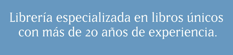Librería especializada en libros únicos con más de 20 años de experiencia.